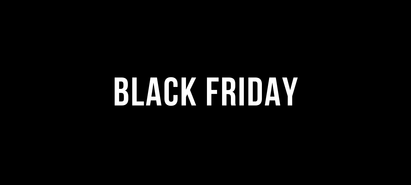 BLACK FRIDAY
